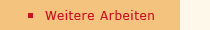 Weitere Arbeiten